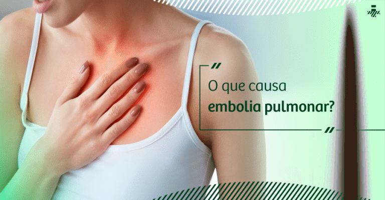 o que causa embolia pulmonar?